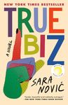 True Biz: A Novel