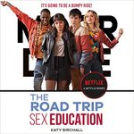 Sex Education: The Road Trip: Sex Education, Book 1