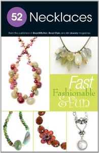 52 Necklaces: Fast, Fashionable & Fun