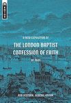 A New Exposition of the London Baptist Confession of Faith of 1689