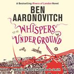 Whispers Under Ground: Rivers of London, Book 3