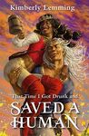 That Time I Got Drunk And Saved A Human: Mead Mishaps Book 3