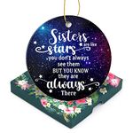 Christmas Ornaments 2023-Good Sisters are Like Stars They're Always There-Friendship 3 Inch Flat Ceramic Christmas Tree Ornament Keepsake for Sisters Besties with a Gift Box