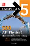 5 Steps to a 5: 500 AP Physics 1 Questions to Know by Test Day, Third Edition (TEST PREP)