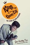 King of the Queen City: The Story of King Records (Music in American Life)