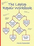 The Laptop Repair Workbook: An Intr