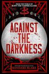 Against the Darkness (Buffy: The Ne