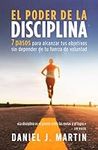 El poder de la disciplina: 7 pasos 