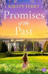 Promises of the Past: An emotional and absolutely gripping historical timeslip romance (Cornish Secrets Book 4)