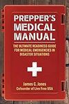 Prepper's Medical Manual: The Ultim