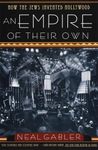 Empire of Their Own: How the Jews Invented Hollywood