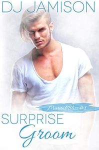 Surprise Groom (Marital Bliss Book 1)