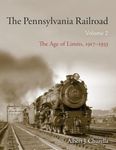 The Pennsylvania Railroad: The Age of Limits, 1917?1933