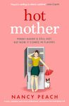 Hot Mother: A funny, relatable read about motherhood, menopause and managing it all