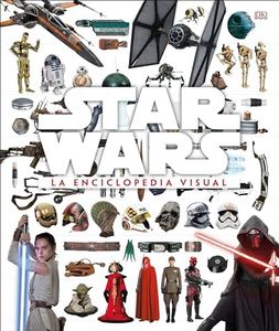 Star Wars la Enciclopedia Visual (Spanish Edition)