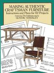 Making Authentic Craftsman Furniture: Instructions and Plans for 62 Projects (Dover Crafts: Woodworking)