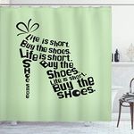 Ambesonne Saying Shower Curtain, Fashion Colored Woman Shoe Words Life is Short Buy The Shoes, Cloth Fabric Bathroom Decor Set with Hooks, 69" W x 70" L, Green Black