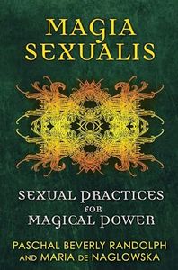 Magia Sexualis: Sexual Practices for Magical Power
