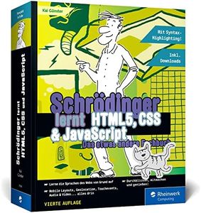 Schroedinger lernt HTML5, CSS und JavaScript: Das etwas andere Fachbuch. Der Einstieg mit Witz fuer alle, die HTML5, CSS und JavaScript lernen wollen