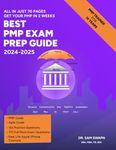 Best PMP Exam Prep Guide 2024- 2025: Get PMP Certified in 2 weeks- study 2 hours a day before-after work