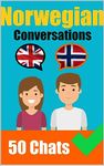 Conversations in Norwegian | English and Norwegian Conversations Side by Side: Norwegian Made Easy: A Parallel Language Journey | Learn the Norwegian language ... (Books for Learning Norwegian Book 7)