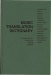 Music Translation Dictionary: An English, Czech, Danish, Dutch, French, German, Hungarian, Italian, Polish, Portuguese, Russian, Spanish, Swedish Vocabulary of Musical Terms