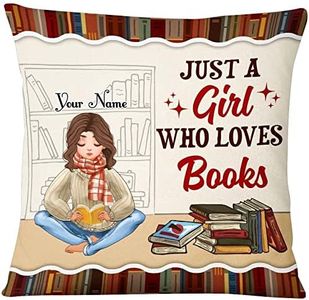 PrimeStore Personalized Just A Girl Who Loves Books Pillow, Birthday Gift for Best Friend Bestie, BFF, Book Lovers,Book Lover Women Librarians Teacher Readers Gifts Lovers