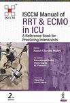 ISCCM Manual of RRT & ECMO in ICU: A Reference Book for Practicing Intensivists