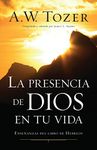 La presencia de Dios en tu vida / Experiencing the Presence of God: Enseñanzas del libro fe Hebreos: Enseñanzas del Libro de Hebreos