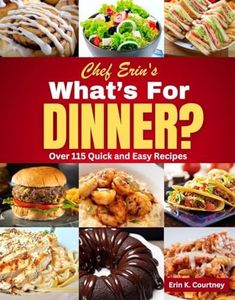 What's For Dinner?: Over 115 Quick and Easy Recipes