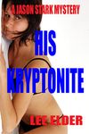 His Kryptonite: A Jason Stark Mystery (Jason Stark Mysteries Book 6)