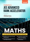 Vedantu’s JEE Advanced Rank Accelerator Class 11&12 Mathematics | Ultimate JEE Advanced Rank Booster | Comprehensive Coverage of Critical Concepts & Their Applications | Unit-Wise Bifurcation | 1000+ Problems With Solutions | Based on Latest Edition-2023