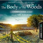 The Body in the Woods: A Cherringham Mystery 2