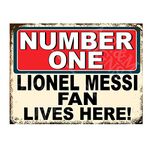 Metal Sign Plaque Poster Print Number One Lionel Messi Fan Lives Here Gift Dad Mum Man Cave Shed Home Bar Ref5620 (8x6 inches (Approx) 20cmx15cm)