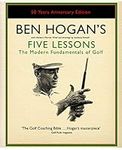 Ben Hogan's Five Lessons: The Modern Fundamentals of Golf