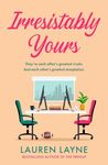 Irresistibly Yours: A scorching office romance from the author of The Prenup! (Oxford Book 1)