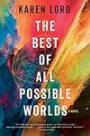 The Best of All Possible Worlds: A 