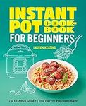 Instant Pot Cookbook for Beginners: