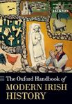 The Oxford Handbook of Modern Irish History (Oxford Handbooks)