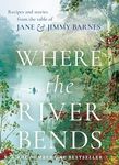 Where the River Bends: Recipes and 