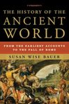 The History of the Ancient World – From the Earliest Accounts to the Fall of Rome