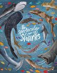 The Spectacular Lives of Sharks