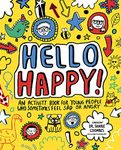 Hello Happy! Mindful Kids: An activity book for children who sometimes feel sad or angry.