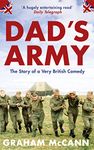 Dad's Army: The Story of a Classic Television Show: The Story of a Very British Comedy