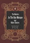 The Murders In The Rue Morgue And Other Stories