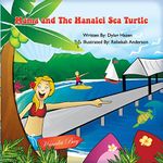 Mama and The Hanalei Sea Turtle: A Story from Kauai: Volume 1 (Hazen Adventure Series)