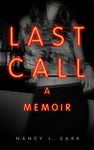 Last Call: A Memoir