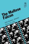 The Maltese Falcon: John Huston, director: 0022 (Rutgers Films in Print series)