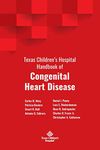 Texas Children's Hospital Handbook of Congenital Heart Disease