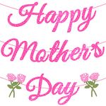 Happy Mother's Day Banner Pink Glitter Mother’s Day Party Decorations Best Mom Ever Flower Banner for Mom’s Day Gifts Home Party Mantle Fireplace Photo Props Supplies